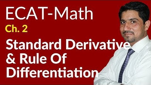 ECAT Maths Lecture Series, 2nd Year Maths, lec 2,Standard Derivatives & Rules of Differentiation