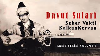 Davut Sulari - Seher Vakti Kalkan Kervan [© 2021 Soundhorus] Resimi