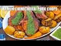 Lemon Chimichurri Pork Chops - Sweet and Savory Meals