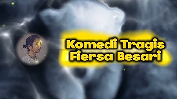 Komedi Tragis - Fiersa Besari Lirik