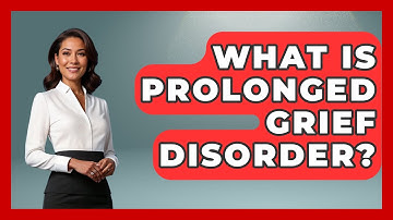What Is Prolonged Grief Disorder? - The Personal Growth Path