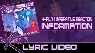 X-RL7 & Imperative Reaction - Information (Lyric Video)