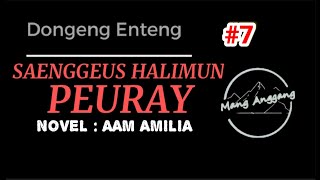 Dongeng Sunda Mang Anggang Saenggeus Halimun Peuray Eps7