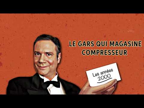 Les 2 minutes du peuple – Le gars qui magasine - Compresseur – François Pérusse