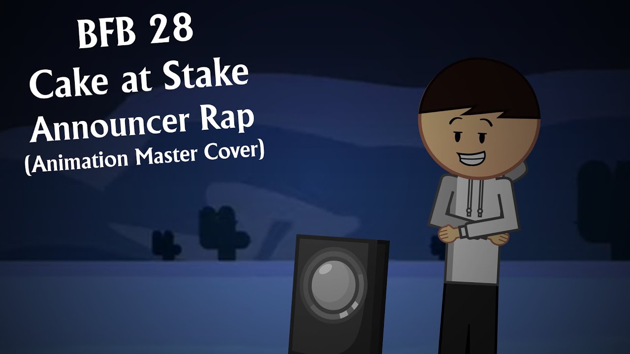 BFB Announcer Cake at Stake Rap (Animation Master Cover) YouTube