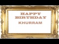 Khurram   Birthday Postcards & Postales - Happy Birthday