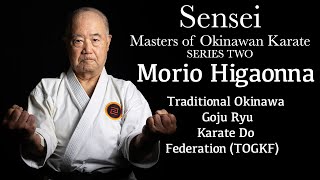 SENSEI: Masters of Okinawan Karate Series Two #5 - Morio Higaonna  沖縄空手 剛柔流 東恩納 盛男