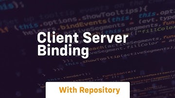 Client server binding