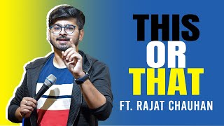 This or That ft. @RajjatKumarchauhan | The Laugh Club