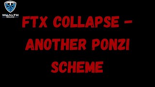 The FTX Collapse Explained - Wealth Squad