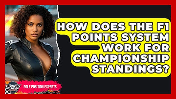 How Does The F1 Points System Work For Championship Standings? - Pole Position Experts
