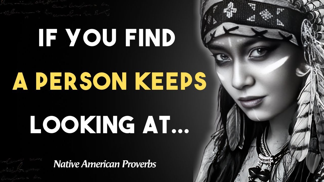 Native American Proverbs Life-changing Wisdom of the Ancestors - YouTube