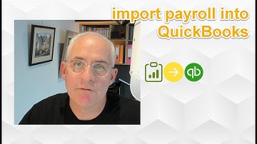 Import payroll into QuickBooks
