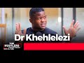 Dr Khehlelezi | Church vs Isintu, Ukuthwala, uMuthi, idlozi, iS