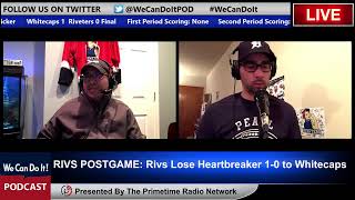 Whitecaps Beat Rivs 1-0 | Guest: Amber Moore [WE CAN DO IT! PODCAST EP3]