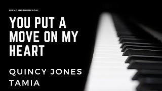 You Put A Move On My Heart - Quincy Jones - Tamia Piano Instrumental