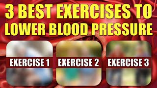 Three Best Exercises to Lower Blood Pressure