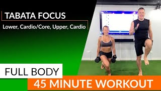 Full Body - 45 Minutes - TABATA - Lower, Cardio/Core, Upper, Cardio