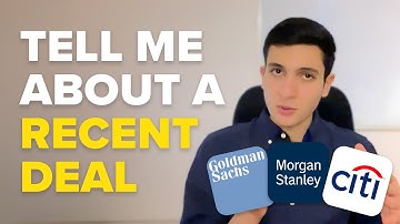 Tell Me About a Recent Deal - Investment Banking Interviews