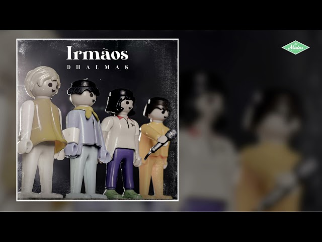 Dhalmas - Irmãos (Áudio Oficial) class=