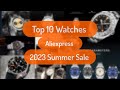 Top 10 Watches Aliexpress Summer Sale 2023 #Aliexpress