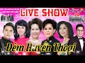 Live Show Đêm Huyền Thoại Tứ Đại Danh Ca Xưa & Nay -Thương Quá Việt Nam 10, Nhạc Vàng, Nhạc Trữ Tình