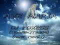 dj foxess-Ave Maria (Opera Trance New Remix)