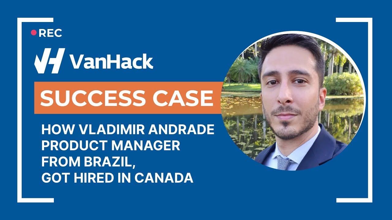From Brazil to Toronto, Canada How Vladimir got hired with VanHack