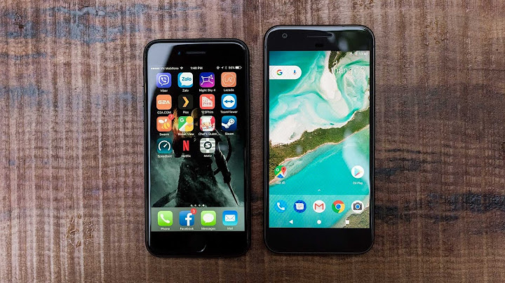So sánh google pixel và iphone 7