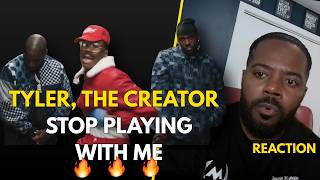 NAH, WHAT?! | TYLER, THE CREATOR - STOP PLAYING WITH ME | REACTION
