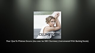 Celine Dion - Pour Que Tu M'aimes Encore (avec les 500 Choristes) (Instrumental With Backing Vocals) Resimi