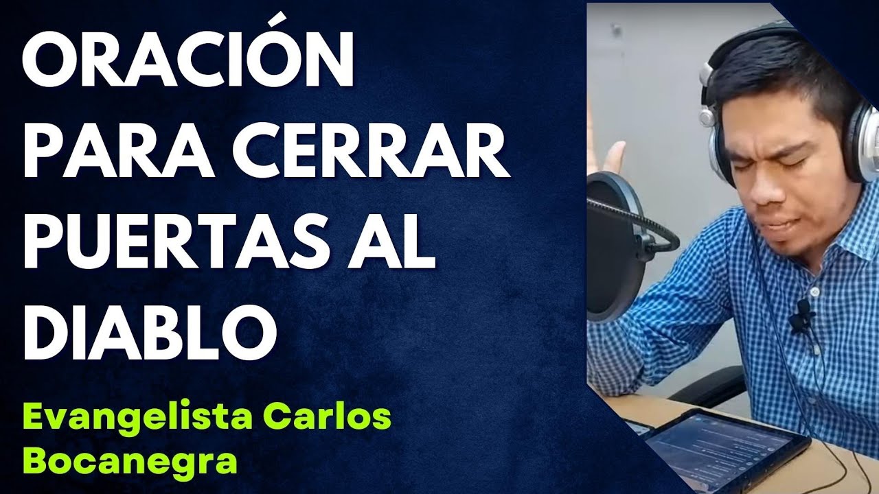 Oracion para Cerrar Puertas al diablo - YouTube