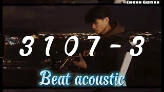 3107-3 | W/n x Nâu x Duongg x Titie | Beat Chuẩn Guitar (Karaoke acoustic) | Chunn 3107-3 | W/n x Nâu x Duongg x Titie | Beat Chuẩn Guitar (Karaoke acoustic) | Chunn