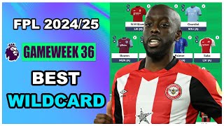FPL Gameweek 36: BEST WILDCARD TEAM | Fantasy Premier League Tips 2024/25