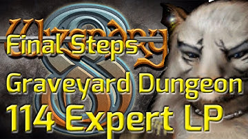 Graveyard Dungeon Final Steps (6) #114 Let’s Play Wizardry 8 The Masters of Magic! Expert