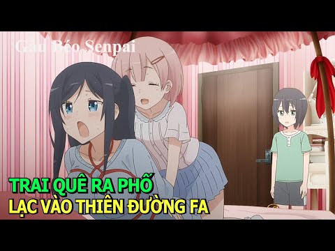 Trai Quê Lên Phố Lạc Vào Thiên Đường Sung Sướng | Tóm Tắt Anime Hay | Review Phim Anime