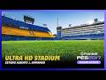 PES 2017 New Ultra HD Stadiums (Estadio Alberto J. Armando – Boca Juniors) – Feel Like Real Football