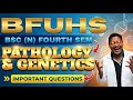 BFUHS 4th Sem: Pathology &amp; Genetics में Pass होना है? बस ये Questions पढ़ लो! 🔥