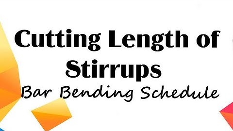 How to Calculate Cutting Length of Rectangular Stirrups | Bar Bending Schedule | It