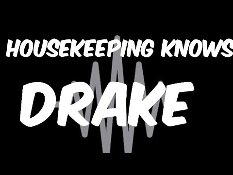 HOUSEKEEPING KNOWS LYRICS DRAKE FT LATTO
