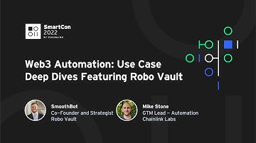 Web3 Automation: Use Case Deep Dives Featuring Robo Vault | SmartCon 2022
