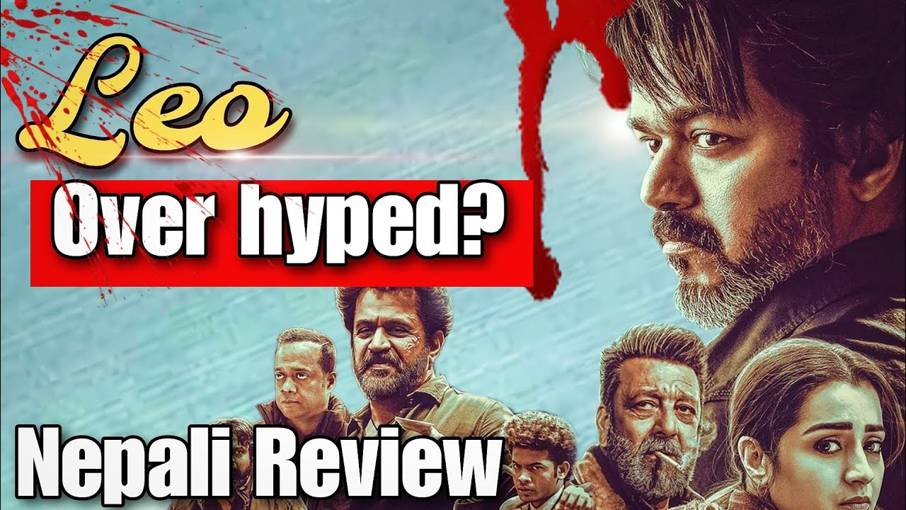 Leo Movie Review, [ Nepali Review ]