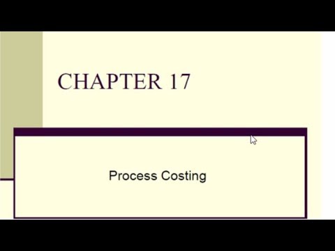 CH 17 Cost accounting 2, Process costing