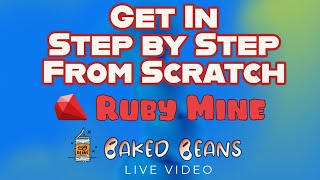 How to get in Ruby Mine Step by Step