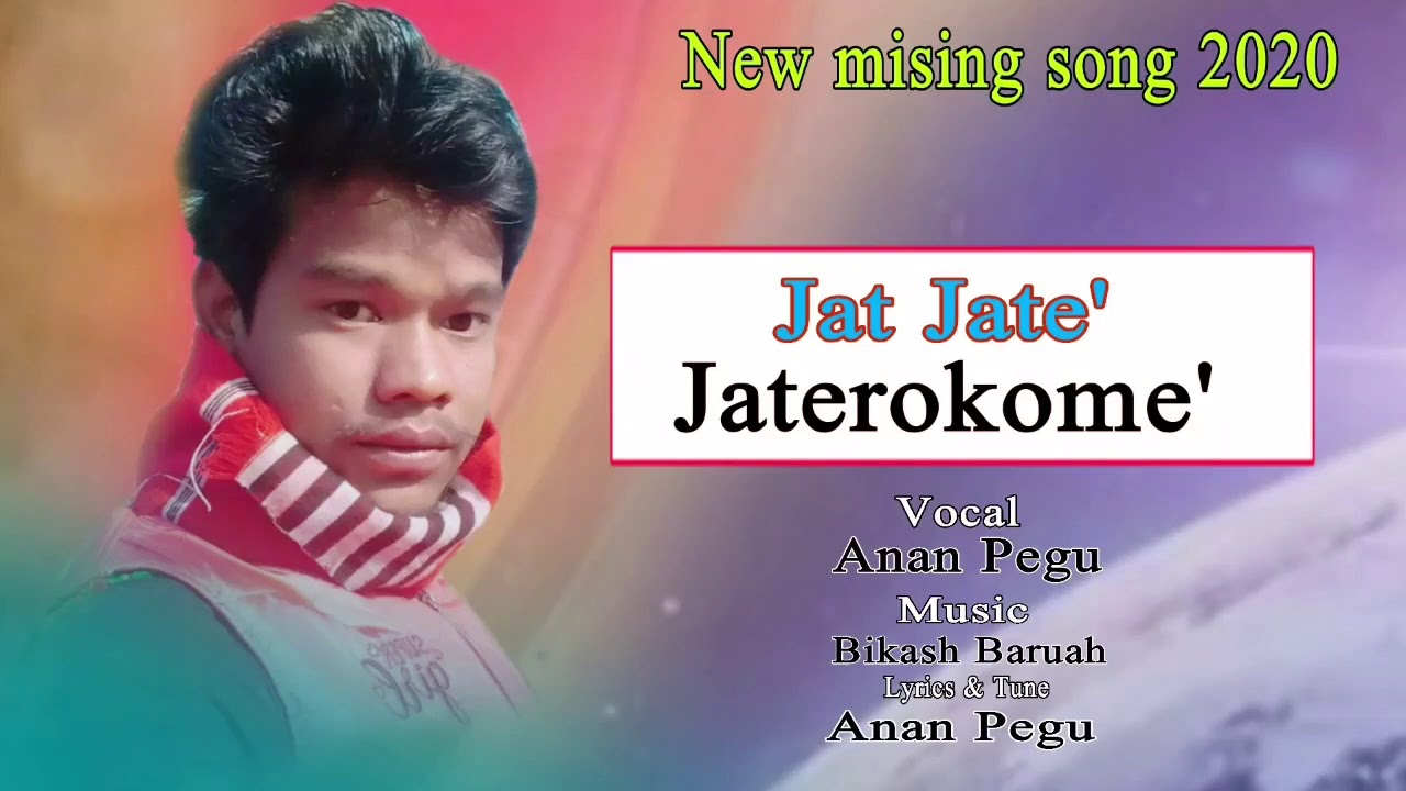 Jat Jate Jaterokome  Anan Pegu  New Mising song 2020