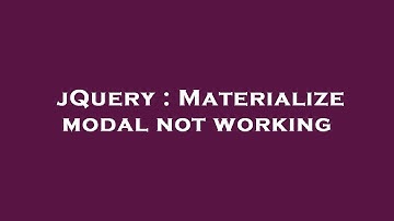 jQuery : Materialize modal not working