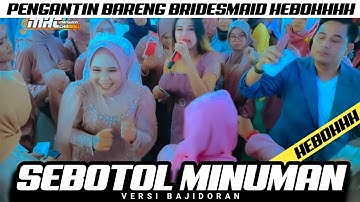 HEBOHHH SEBOTOL MINUMAN VERSI BAJIDORAN MELENOYYY || LIVECIULUR || MHCMUSIC