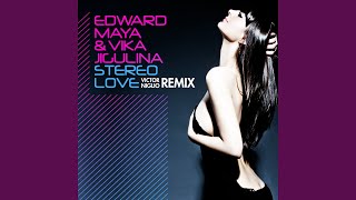 Stereo Love (Victor Niglio Remix) - Edward Maya, Vika Jigulina