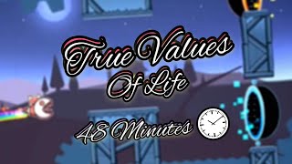 True Values Of Life 100% by Relayx and More (48 minutes level) / Geometry Dash 2.11