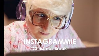 INSTAGRAMMIE - Episode 12 - Christmas Break